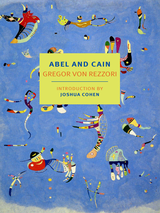 Title details for Abel and Cain by Gregor von Rezzori - Available